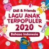 Lagu Anak Terpopuler 2020 - Didi & Friends