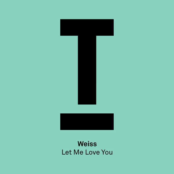 Let Me Love You - Single