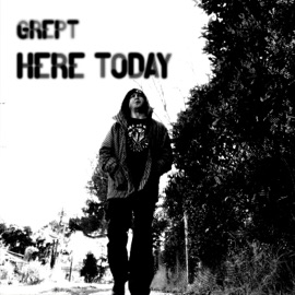 Here Today Grept