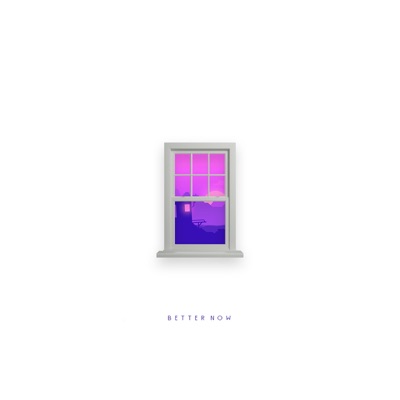 Better Now (Chapter 1) - Single