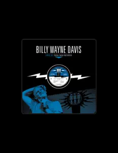 Billy Wayne Davisを聴いたり、ミュージックビデオを鑑賞したり、経歴やツアー日程などを確認したりしましょう！