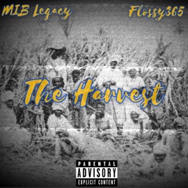 The Harvest (feat. Flossy365) MIB Legacy