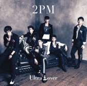 2PM - I'll be back - Japanese ver.-