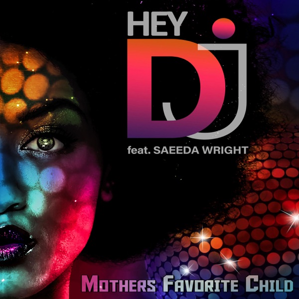 Hey DJ (feat. Saeeda Wright) - Single