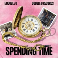 Spending Time - Single - E Double U