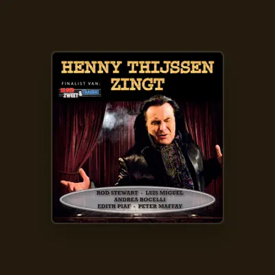 Henny Thijssen सुनें, म्यूज़िक वीडियो देखें, बायो पढ़ें, दौरे की तारीखें और बहुत कुछ देखें!
