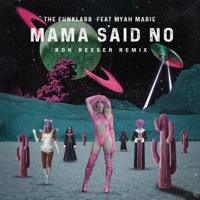 Mama Said No [Radio Mix] [Ron Reeser Remix] - Single - Myah Marie