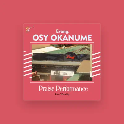 Listen to Evang. Osy Okanume, watch music videos, read bio, see tour dates & more!