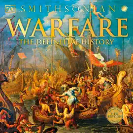 Warfare: The Definitive History (Unabridged)