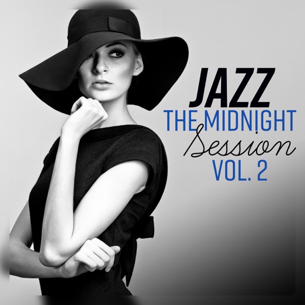 Jazz - The Midnight Session Vol. 2: The Lounge Shades of Jazz, Sensual Atmosphere, Smooth Bar Moods