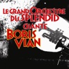 Le Grand Orchestre du Splendid chante Boris Vian