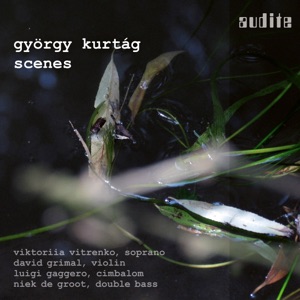 György Kurtág: Scenes (Bonus Video Edition)