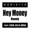 Hey Money (Remix) [feat. ZORN, AKLO & OMSB] - NORIKIYO lyrics