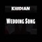 Wedding Song - Khidian lyrics
