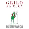 Grilo Na Cuca