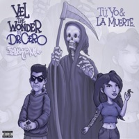 Tu, Yo, Y La Muerte (feat. Vel The Wonder) - Single - Dr. Cero
