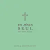 Stream & download En Jésus seul - Single