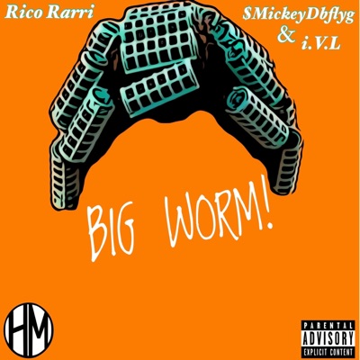 Big Worm (feat. iVL & $mickeyDbflyg) - Single