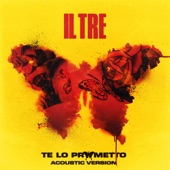 Te lo prometto (Acoustic Version) artwork