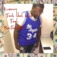 Kwaunnyy (F**k that bitch) [feat. Been Frank Sbf] - Single - Kwaunnyy