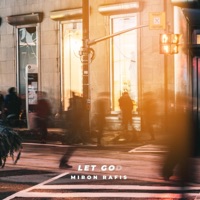 Let Go - Single - Miron Rafis