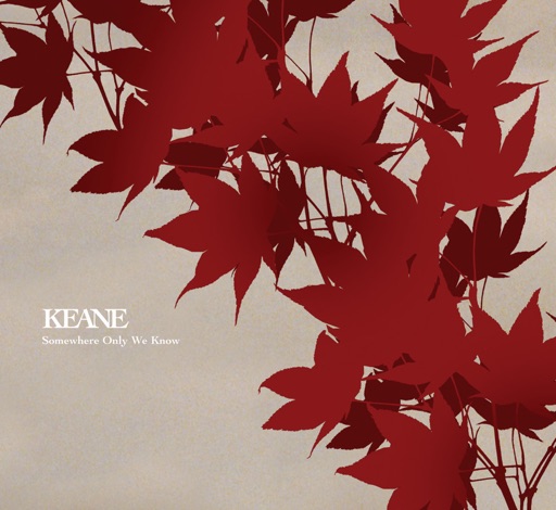 Art for Somewhere Only We Know by Keane