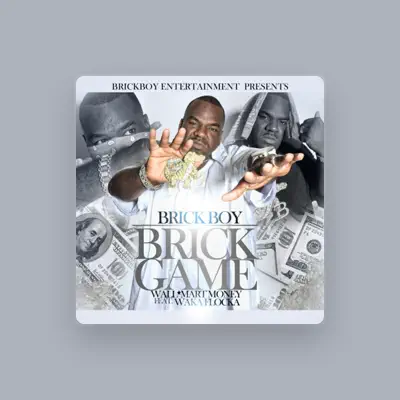Listen to Brick Boy, watch music videos, read bio, see tour dates & more!