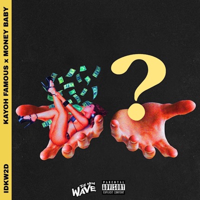 IDKW2D (feat. Money Baby) - Single