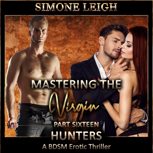 Hunters: A BDSM Erotic Thriller: Mastering the Virgin, Book 16 (Unabridged) cover