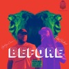 Before (feat. PoloHendrixx) - Single