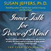 Inner Talk for Peace of Mind: Fearless Series (Unabridged) - Susan Jeffers, Ph.D.