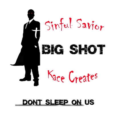 Big Shot (feat. kace creates) - Single
