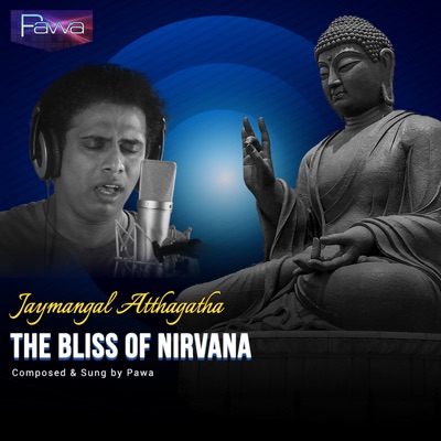The Bliss Of Nirvana (Jaymangal Atthagatha) - Pawa | Shazam