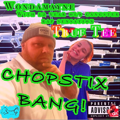 Chopstix Bang! (feat. Wondamayne & OG Premo) - Single