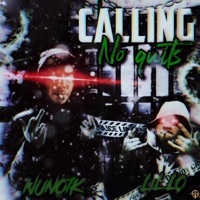 Calling No Quits (feat. LIL LO) - Single - Nuno1k