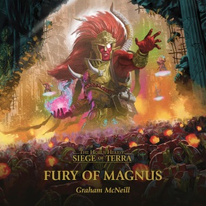 Fury of Magnus: Siege of Terra: The Horus Heresy (Unabridged)