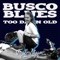 Busco Blues (Too Damn Old) - Taylor Mason lyrics