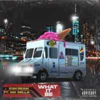 What it Be (feat. Mo Sella) - Single - icekream