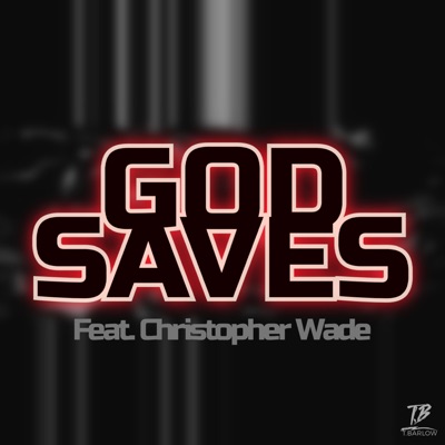 God Saves (feat. Christopher Wade) - Single