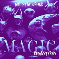 Magic (Remastered) - Single - Mr Stay Crunk
