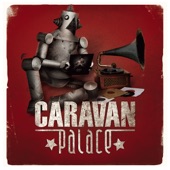 Caravan Palace - Dragons