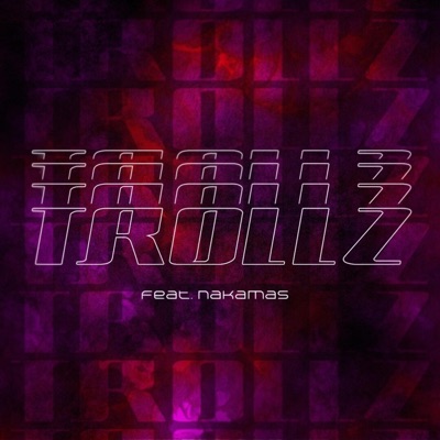 Trollz - Paródia Geek (feat. Nákamas) - Single