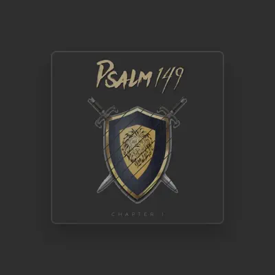 Listen to Psalm 149, watch music videos, read bio, see tour dates & more!