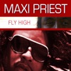 Maxi Priest - Fly High