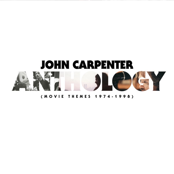 Anthology: Movie Themes 1974-1998 - John Carpenter