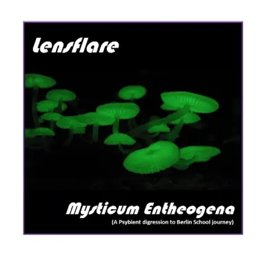 Escucha Mysticum Entheogena de Lensflare.