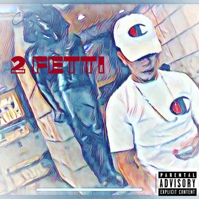 2 Fetti - Single