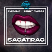 Sacatrac - Single - eltrama & Tonny Flusso