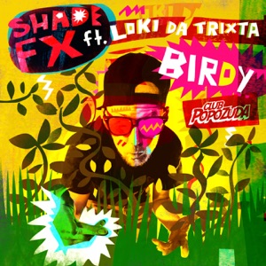 Birdy (feat. Loki da Trixta)