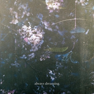 Always Dreaming. - Single